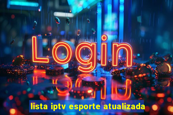 lista iptv esporte atualizada